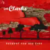 The Clarks - Between Now and Then